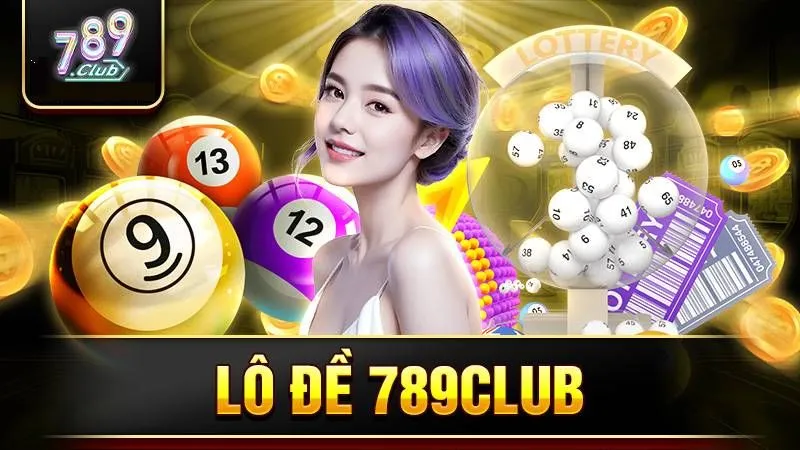 Khám phá cổng game Lô đề 789club đỉnh cao