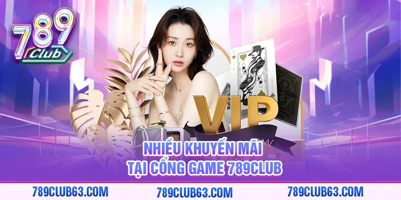  Nhiều khuyến mãi tại cổng game 789club